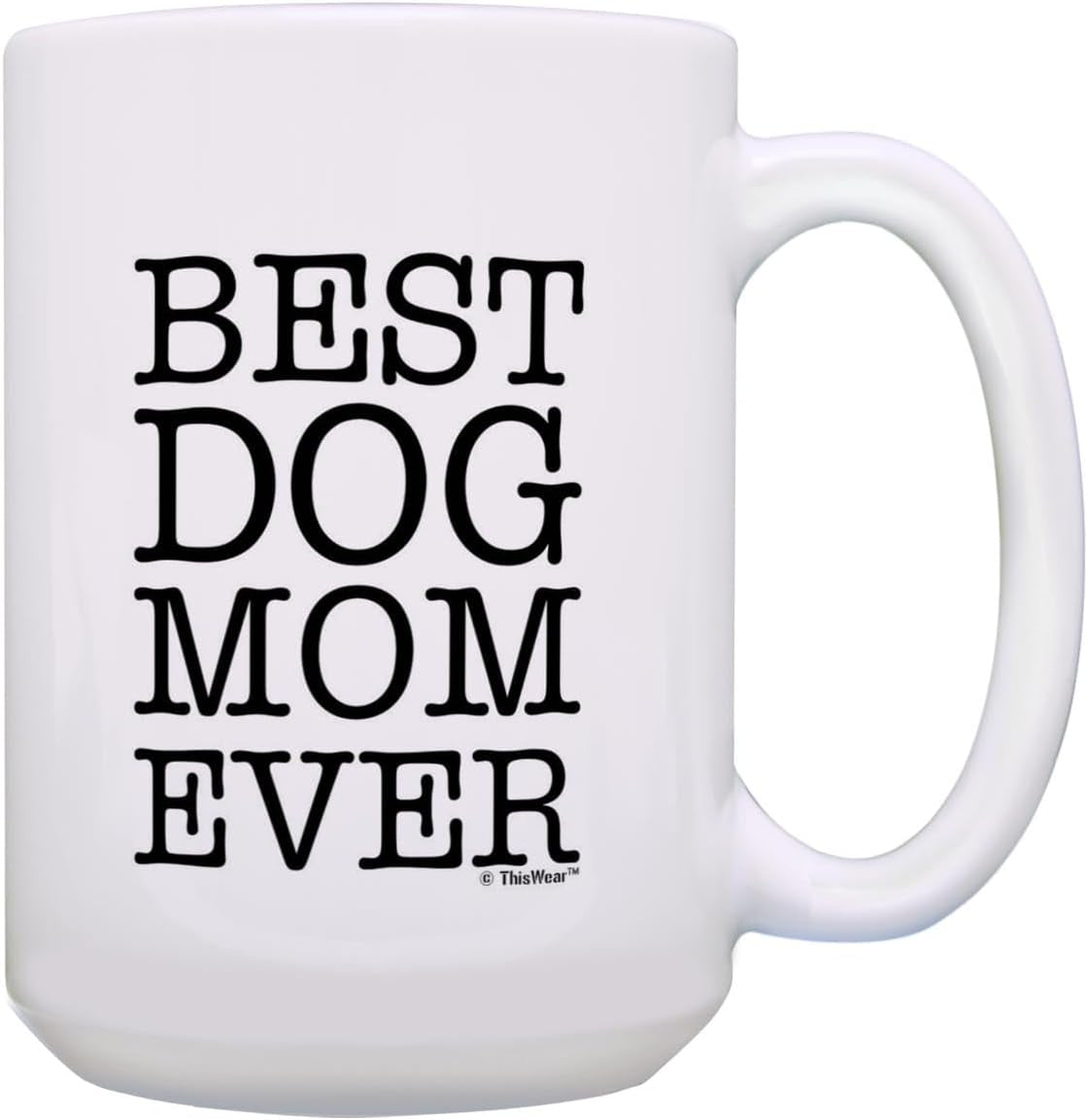 Dog Lover Gifts Best Dog Mom Ever Pet Owner Rescue Gift 11Oz Ceramic Coffee Mug Tea Cup White