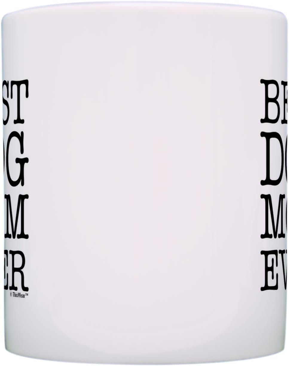 Dog Lover Gifts Best Dog Mom Ever Pet Owner Rescue Gift 11Oz Ceramic Coffee Mug Tea Cup White